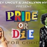 Pride or Die w/ Izzy Uncut & Jacklynn Hyde ft: Charlie Bardey, Edson Montenegro, Evan Lazarus, Marley Gotterer, Zach Schiffman
